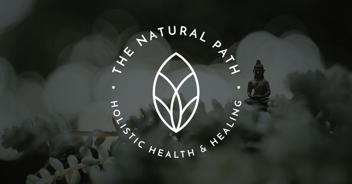 The Natural Path | Holistic Health & Healing | Natural Health Clinic