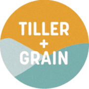 Tiller + Grain