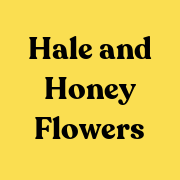 Hale and Honey Flowers