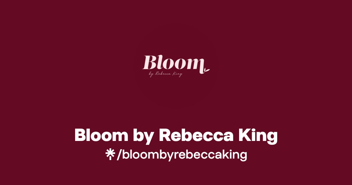 Bloom by Rebecca King