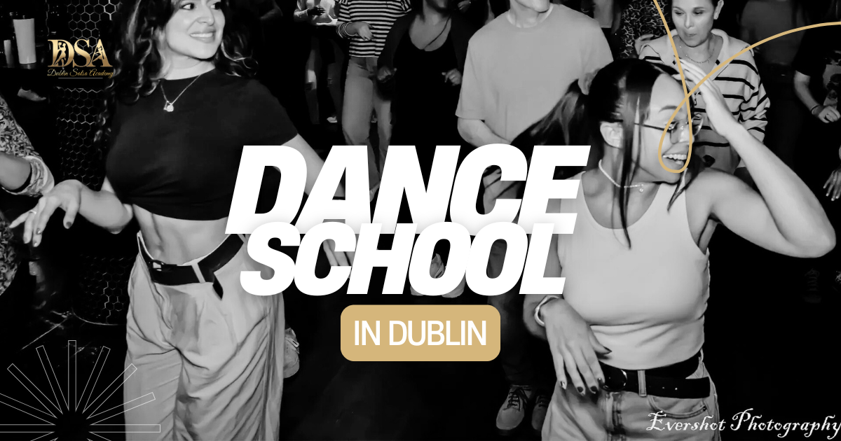 Dublin Salsa Academy - Bachata, Salsa, Cuban and Dance Socials.
