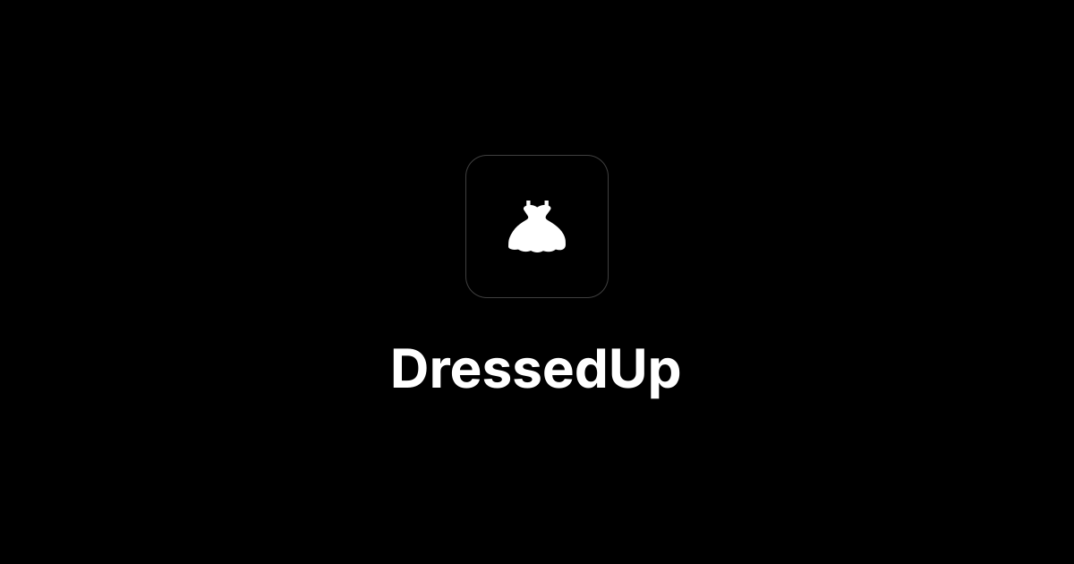 Dressed Up