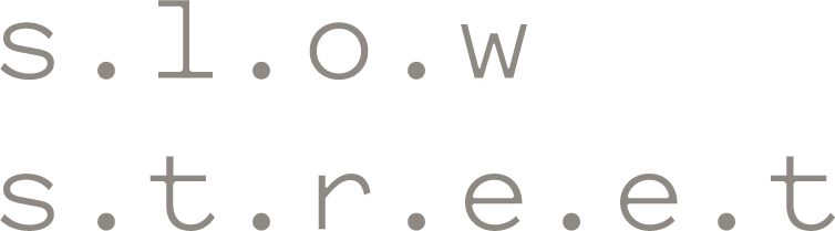 S.l.o.w.s.t.r.e.e.t