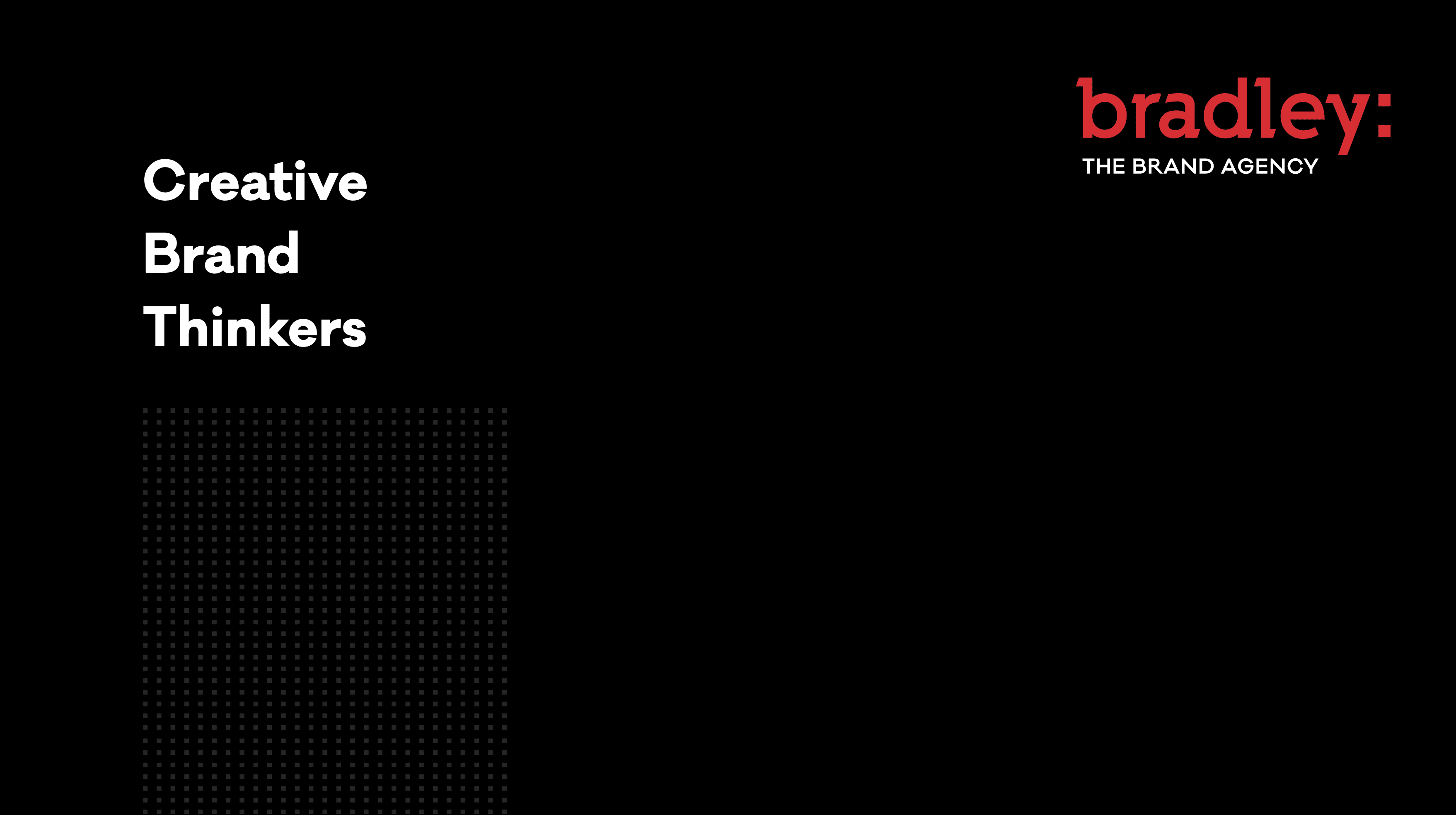 Bradley: The Brand Agency